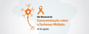 30/8 – Dia Nacional de Conscientização Sobre a Esclerose Múltipla