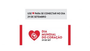 “Use seu coração para se conectar com a sua saúde”! 29/9 – Dia Mundial do Coração