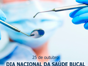 25/10: Dia Nacional da Saúde Bucal
