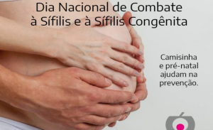 3º Sábado do mês – Dia Nacional de Combate à Sífilis e à Sífilis Congênita