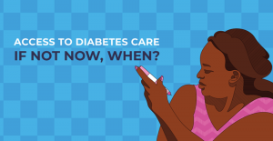 “Acesso aos Cuidados – se não agora, quando?”: 14/11 – Dia Mundial e Nacional do Diabetes