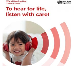 “Pra ouvir para a vida, escute com cuidado”: 03/3 – Dia Mundial da Audição