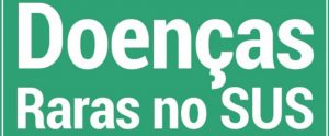 14/3 – Governo lança caderneta do SUS para pessoas com doenças raras