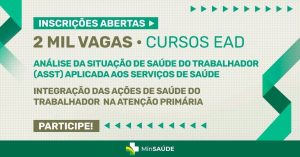 Abertas inscrições para cursos do Programa de Educação Permanente em Saúde do Trabalhador e da Trabalhadora