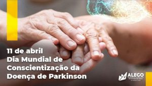 11/4 – Dia Mundial de Conscientização da Doença de Parkinson