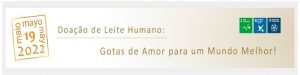 19/5 – “Doação de Leite Humano: Gotas de Amor para um Mundo Melhor”