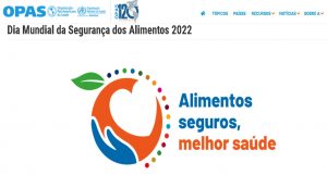“Alimentação Segura, Melhor Saúde”: 07/6 – Dia Mundial da Segurança dos Alimentos