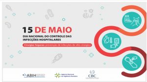 15/5 – Dia Nacional do Controle das Infecções Hospitalares