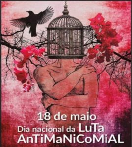 18/5 – Dia Nacional da Luta Antimanicomial