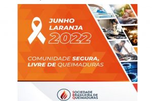 “Comunidade Segura, livre de queimaduras”: 06/6 – Dia Nacional de Luta Contra Queimaduras