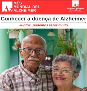 Conhecer a Doença de Alzheimer – juntos podemos fazer muito: setembro, Mês Mundial do Alzheimer