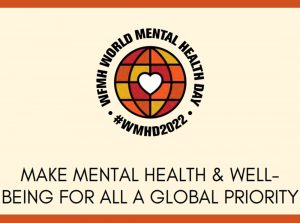 “Fazer da saúde mental e do bem-estar para todos uma prioridade global” : 10/10 – Dia Mundial da Saúde Mental