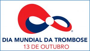 13/10 – Dia Mundial da Trombose