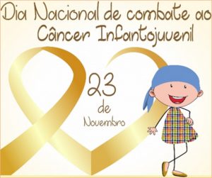 23/11 – Dia Nacional de Combate ao Câncer Infantil