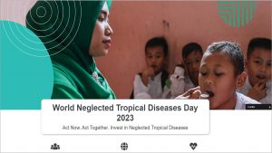 “Agir agora. Agir juntos. Investir em DTNs”: 30/01 – Dia Mundial das Doenças Tropicais Negligenciadas