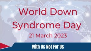 “Conosco, não para nós”: 21/3 – Dia Mundial e Nacional da Síndrome de Down