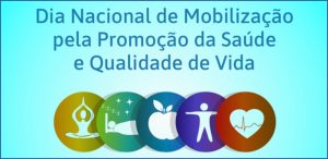 06/4 – Dia Nacional de Mobilização pela Promoção da Saúde e Qualidade de Vida