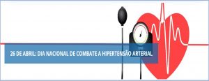 26/4 – Dia Nacional de Prevenção e Combate à Hipertensão Arterial