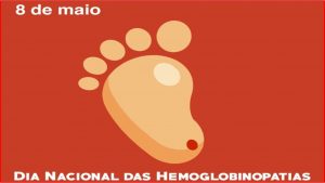 08/5 – Dia Nacional das Hemoglobinopatias