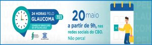 Conselho Brasileiro de Oftalmologia promove amanhã “24 horas pelo Glaucoma 2023”