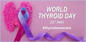 25/5 – Dia Mundial da Tireoide