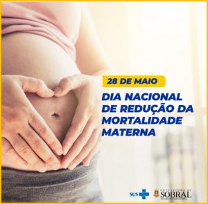 28/5 – Dia Nacional de Redução da Mortalidade Materna