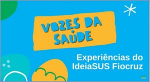 “Vozes da Saúde”: web série lança luz sobre práticas do SUS