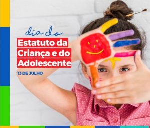 13/7 – Dia do Estatuto da Criança e do Adolescente