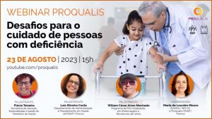 Desafios para o cuidado de pessoas com deficiência é tema de Webinar do Proqualis