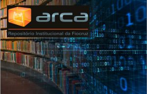 ‘Repositório Arca’ disponibiliza acervo de publicações científicas sobre temas atuais