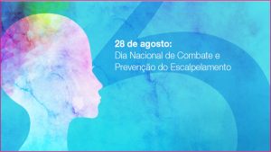 28/8 – Dia Nacional de Combate e Prevenção ao Escalpelamento