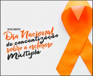 30/8 – Dia Nacional de Conscientização Sobre a Esclerose Múltipla