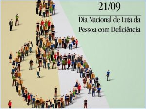 21/9 – Dia Nacional de Luta da Pessoa com Deficiência