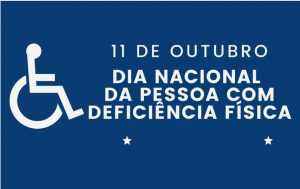 11/10 – Dia da Pessoa com Deficiência Física