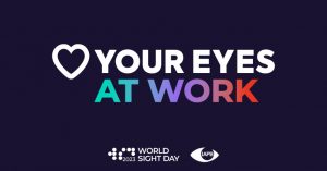 “Ame seus olhos no trabalho”: 12/10 – Dia Mundial da Visão