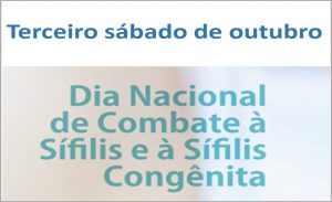 Dia Nacional de Combate à Sífilis e à Sífilis Congênita – 21/10