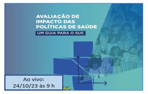 24/10: Lançamento do Livro “Avaliação de Impacto das Políticas de Saúde: um guia para o SUS”