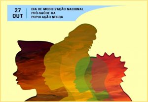 27/10 – Dia Nacional de Mobilização Pró-Saúde da População Negra