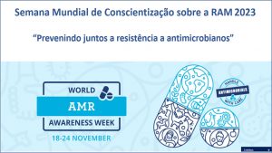 “Prevenindo juntos a resistência a antimicrobianos”: 18 a 24/11 – Semana Mundial de Conscientização sobre Resistência a Antimicrobianos