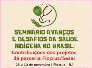 Seminário debate Avanços e Desafios da Saúde Indígena no Brasil
