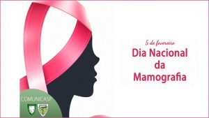 05/02  – Dia Nacional da Mamografia