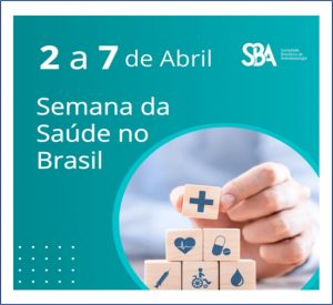 02 a 07/4 – Semana da Saúde no Brasil