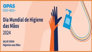 “Salve Vidas – Higienize suas mãos” : Dia Mundial da Higiene das Mãos