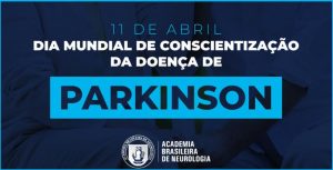 11/4 – Dia Mundial de Conscientização da Doença de Parkinson