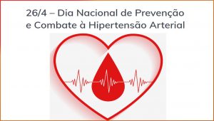 “Menos Pressão, Mais Saúde!” : 26/4 – Dia Nacional de Prevenção e Combate à Hipertensão Arterial