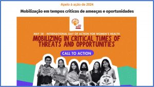 “Mobilização em tempos críticos de ameaças e oportunidades” : 28/5 – Dia Internacional de Ação pela Saúde da Mulher / Dia Nacional de Redução da Mortalidade Materna