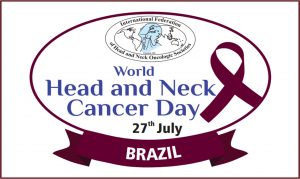 27/7 – Dia Mundial do Câncer de Cabeça e Pescoço