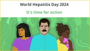 “É hora de agir” : 28/7 – Dia Mundial da Hepatite