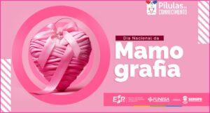 05/02 – Dia Nacional da Mamografia 2025