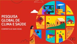 Pesquisa global de clima e saúde: compartilhe suas ideias!